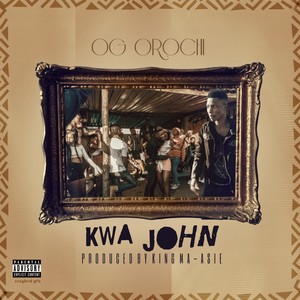 Kwa John (Explicit)