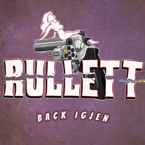 Back Igjen (Rullett) (Explicit)