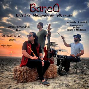 Banoo (feat. Omid Farhoodnia & Ali Rostami Gorji)