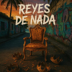 Reyes De Nada (Dembow) (feat. El DePaula) (Explicit)