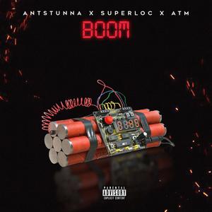 BOOM!(feat. ATM & Super Loc) (Explicit)