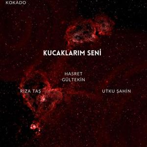 Kucaklarım Seni (feat. Korkut Kağan Doğan & Rıza Taş)