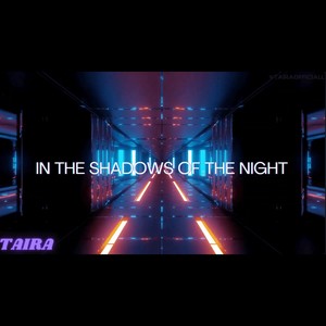 In the shadows of the night