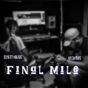 Final Mile(feat. NXSNIBXR) (Explicit)