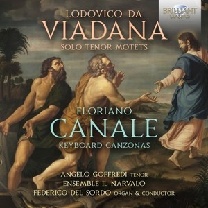 Viadana: Solo Tenor Motets; Canale:Keyboard Canzonas