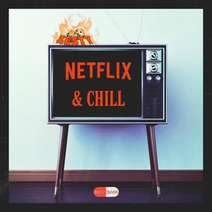 Netflix & Chill