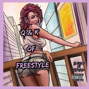 Q & K of freestyle (feat. Killa Mic) [Explicit]