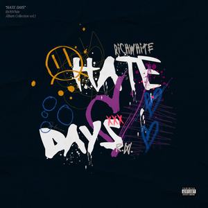 Hate Days (Explicit)