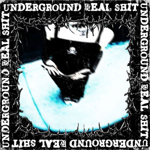 Underground Real **** (Explicit)