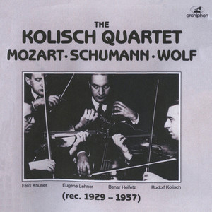 Chamber Music - Mozart, W.A. / Schumann, R. / Wolf, H. (Kolisch Quartet) [1929-1937]