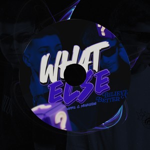 MEGA WHAT ELSE (Explicit)