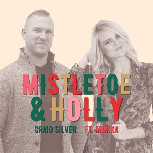 Mistletoe and Holly (feat. Annika)