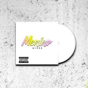 Menino Mixed (Ragga Version) [Explicit]