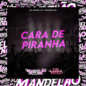 Cara de Piranha (Explicit)