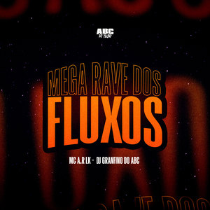 Mega Rave dos Fluxos (Explicit)