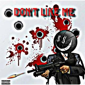 Dont Like Me (feat. Johnny Swavay) (Explicit)
