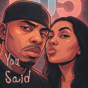 You Said (Explicit)