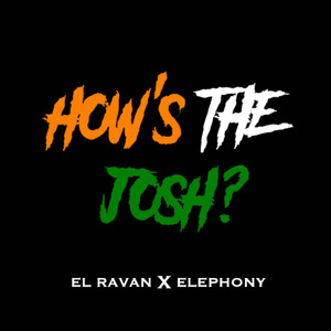 How's the josh? (Explicit)