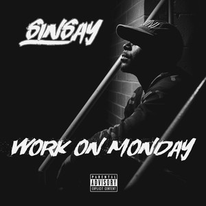Work On Monday (Explicit)