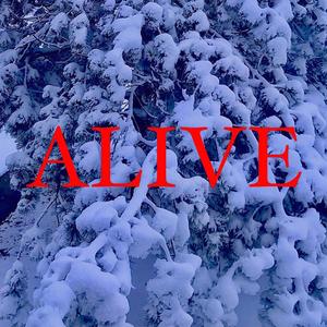 ALIVE