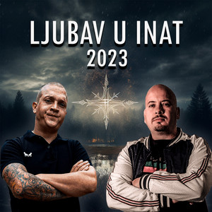 Ljubav U Inat 2023 (Explicit)