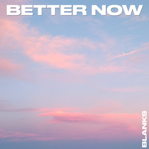 Better Now