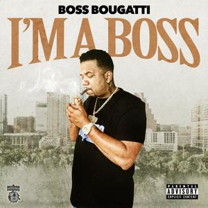 I'm A Boss (Explicit)