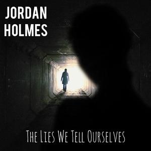 The Lies We Tell Ourselves (Explicit)