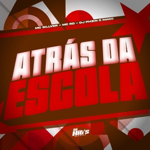 Atrás da Escola (Explicit)