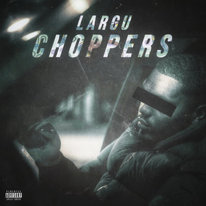 Choppers (Explicit)