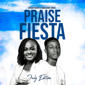 Praise Fiesta (July Edition)