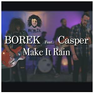 Borek - Make It Rain (feat. Casper)