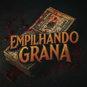 Empilhando Grana (Explicit)