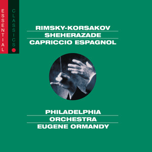 Rimsky-Korsakov: Scheherazade, Op. 35, Russian Easter Festival, Op. 36 & Capriccio espagnol, Op. 34