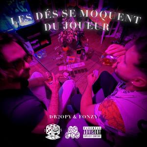 Les dés se moquent du joueur (feat. fonzy) [Explicit]