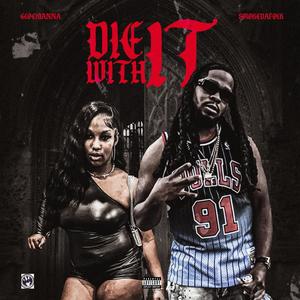 Die With It (feat. Glockianna) (Explicit)