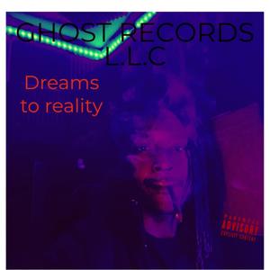 DREAMS TO REALITY (Explicit)