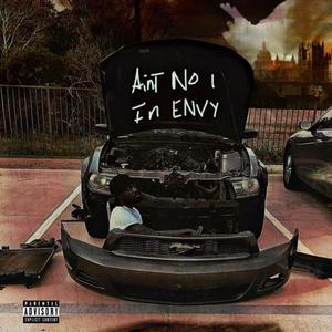 Aint No I In Envy (Explicit)