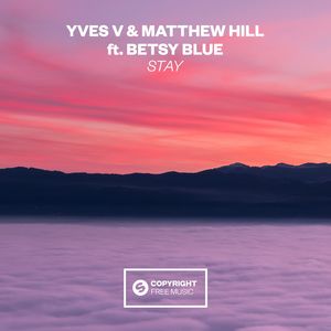 Yves V - Stay(feat. Betsy Blue) (Extended Mix)