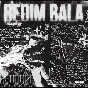 Bedim Bala (Explicit)