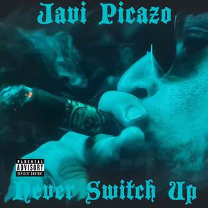 Never Switch Up (Explicit)