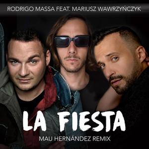 La Fiesta (feat. Mariusz Wawrzyńczyk) [Mau Hernández Remix]