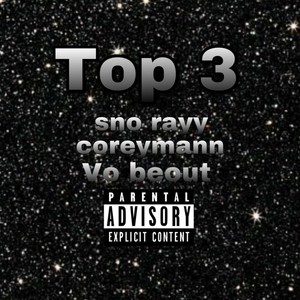 Top 3 (feat. Vo beout & Coreymann) (Explicit)