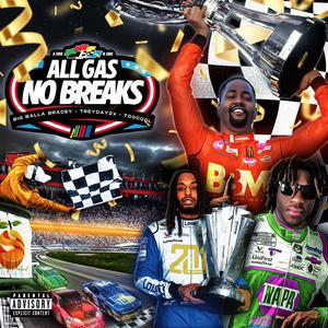 All Gas No Breaks (Explicit)