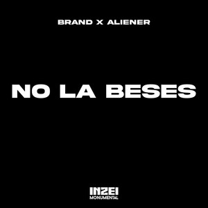 No La Beses (Explicit)