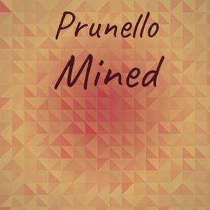 Prunello Mined