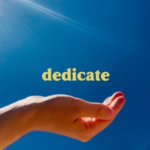 Dedicate