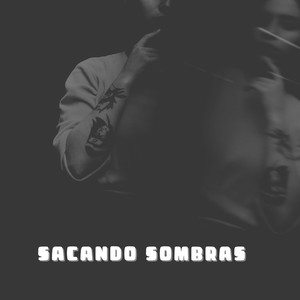 Sacando sombras (Explicit)