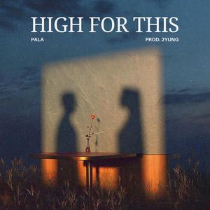 High For This (feat. 2YUNG)