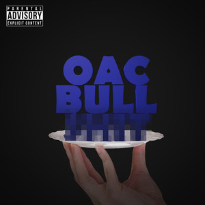 Oac Bullshit (Explicit)